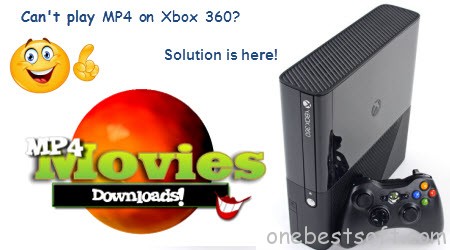 Xbox 360 MP4 Video Converter l Play MP4 Videos on Xbox 360 Without a Hitch